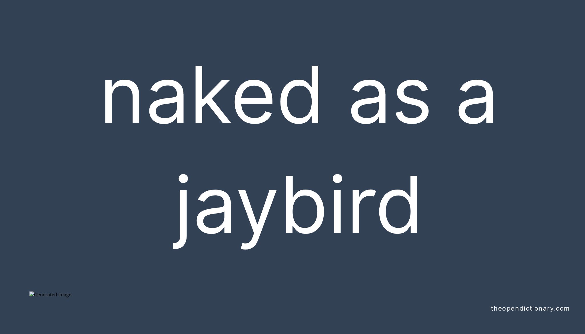 Naked As A Jaybird Meaning Of Naked As A Jaybird Definition Of